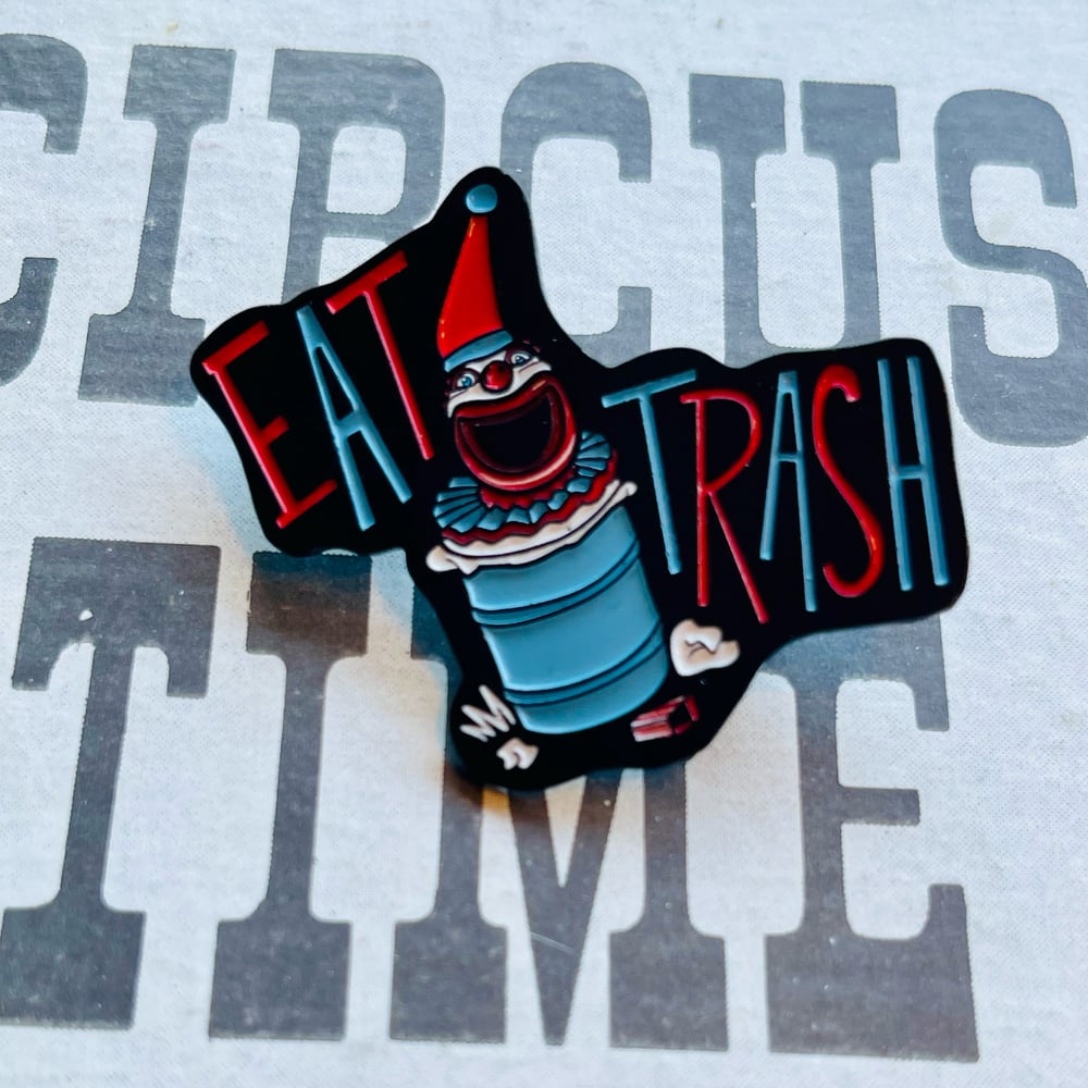EAT TRASH 1.75” Clown Garbage Can Soft Enamel Pin