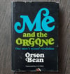 Me and the Orgone: The True Story of One Man’s Sexual Awakening, by Orson Bean