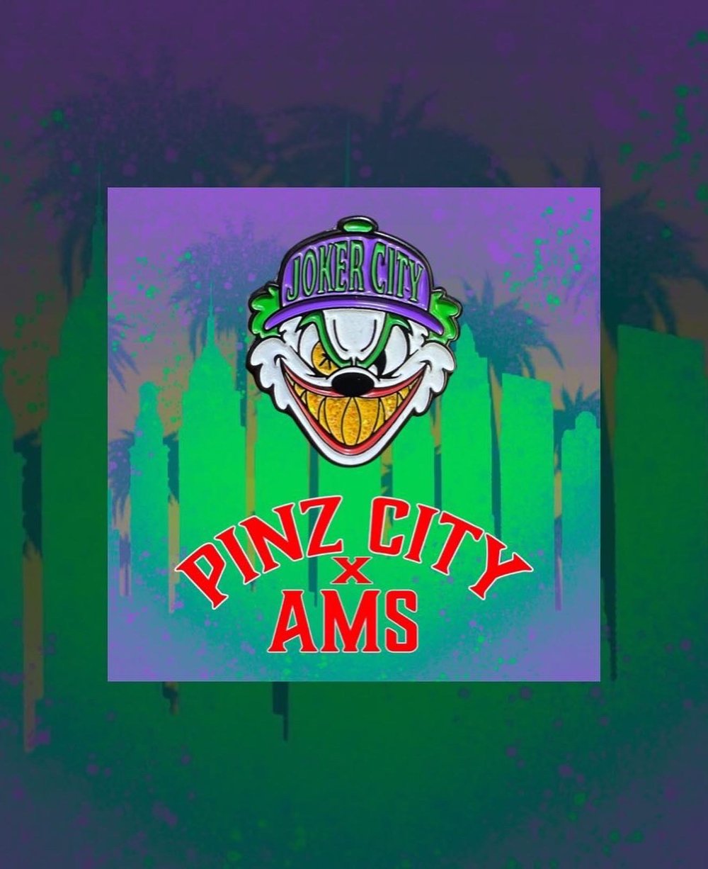 AMS x Pinz City “Joker City”