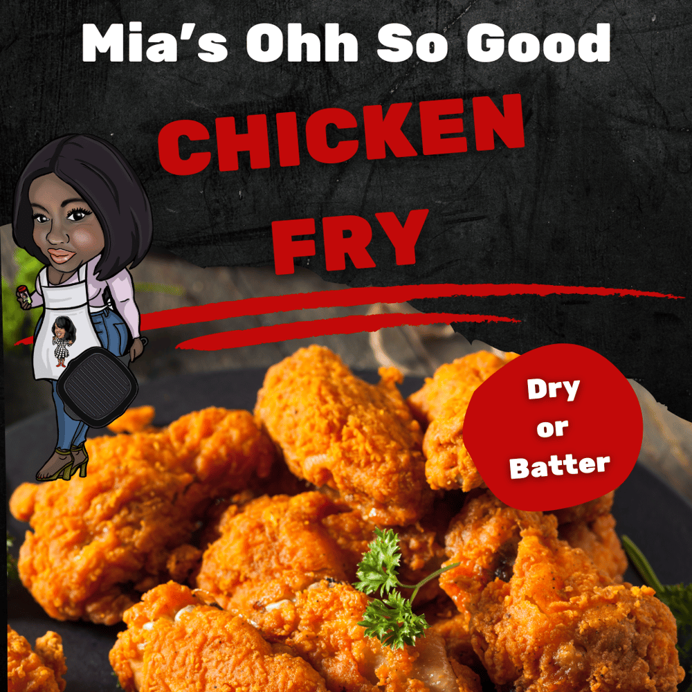 Mia’s Ohh So Good Chicken Fry 