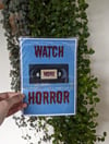 Watch More Horror Print