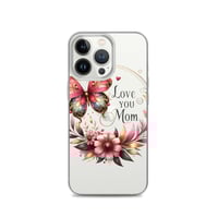 Image 20 of Clear Case for iPhone® ( Love You Mom )