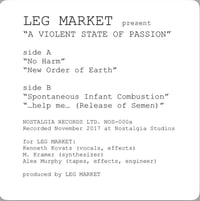 Leg Market - “A Violent State of Passion” C60 (NOS-000a)
