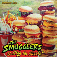 The Smugglers - Selling The Sizzle (30th Anniversary Reissue) PREORDER
