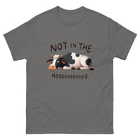 Image 7 of Unisex classic tee, Not in the Mooood T-Shirt | Funny Cow Farm Humor Graphic Tee
