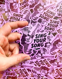 Image 1 of SING YOUR SONG Sticker