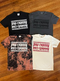 Pro-Tranny/Anti-Tyranny Shirt