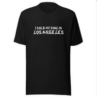 Unisex I Sold My Soul In Los Angeles tee