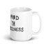 Mind Ya Bizness mug in white (Design #1) Image 2