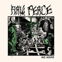 Raw Peace - “No Hope” LP (Belgian Import)
