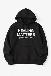 Image 1 of HEALING MATTERS –  Unisex Hoodie
