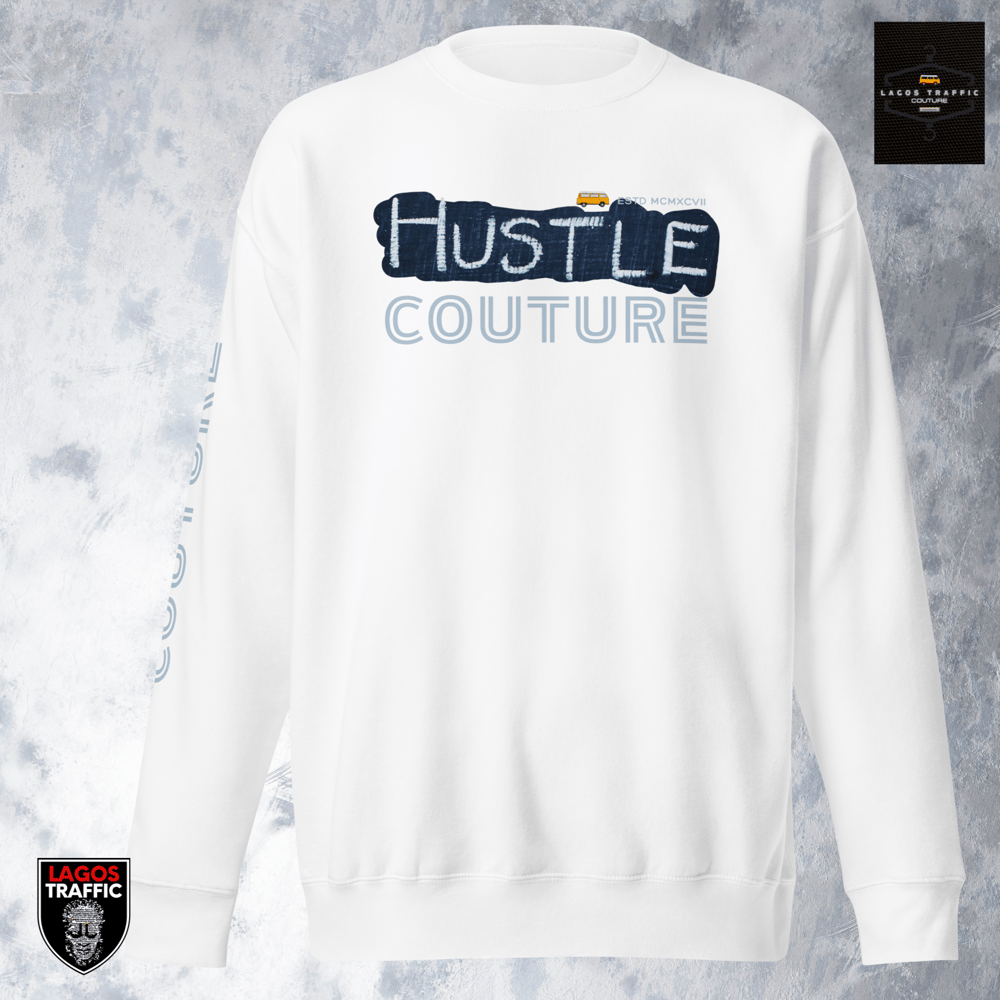 HUSTLE COUTURE UNISEX PREMIUM SWEATSHIRT 