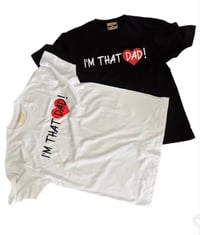Image 1 of I’m that Dad