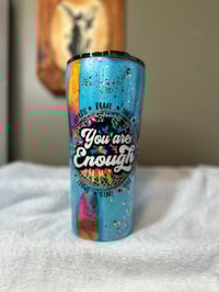 Image 1 of #14 22oz You’re Enough Throwdown