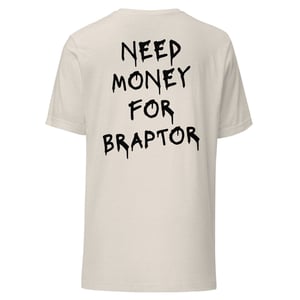 Image of NEED MONEY FOR BRAPTOR