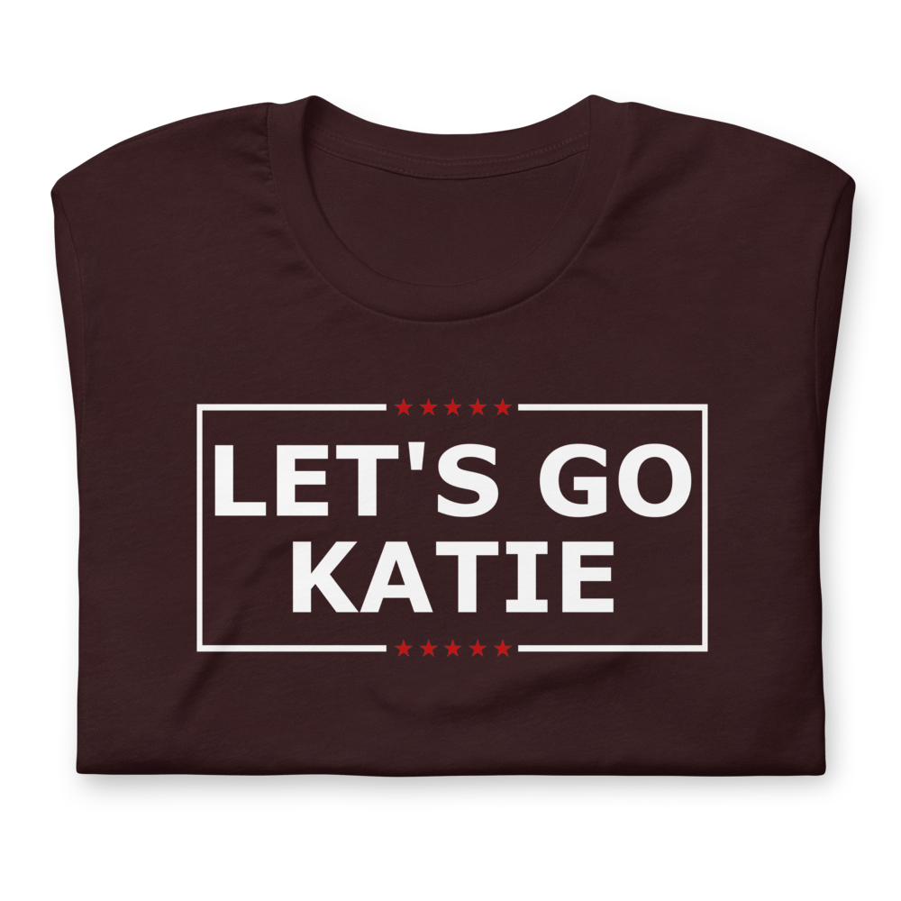 Let's Go Katie! T-Shirt