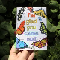 Image 1 of I’m Glad You Came Out Greeting Card