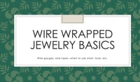 Image 1 of Beginner Wire Wrapping Class PowerPoint + Video Recording