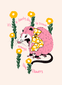 It’s a lovely day to scream amongst the flowers