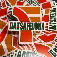 DATSAFELONY FELONY ELEVEN -  SLAP STICKER