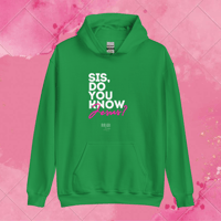 Image 1 of ‘Sis, Do You Know Jesus?’ Hoodie