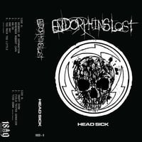 Endorphins Lost - "Head Sick" Cassette