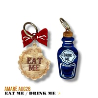 EAT ME / DRINK ME ✨