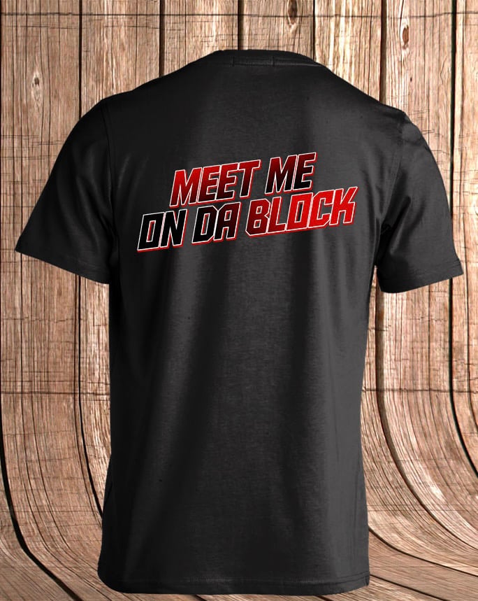 “Meet Me On Da Block” T-Shirt