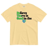 Image 10 of Believe There is Good in the World - Unisex T-Shirt