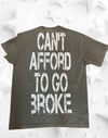 Can’t Afford To Go Broke Tee