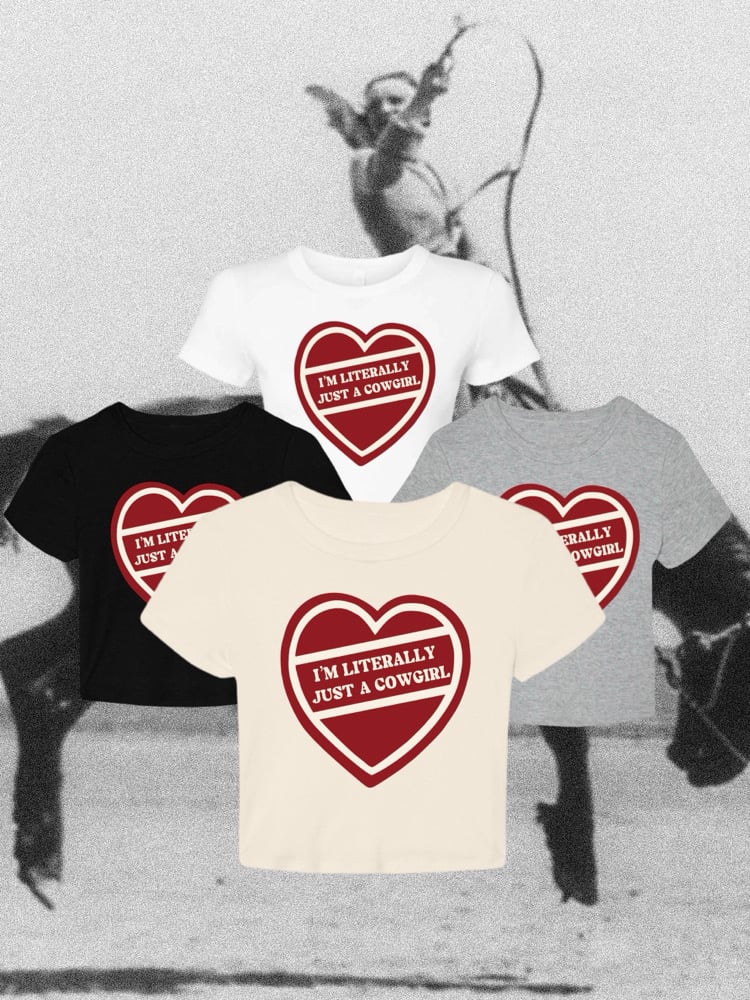 Image of I’m literally just a cowgirl 