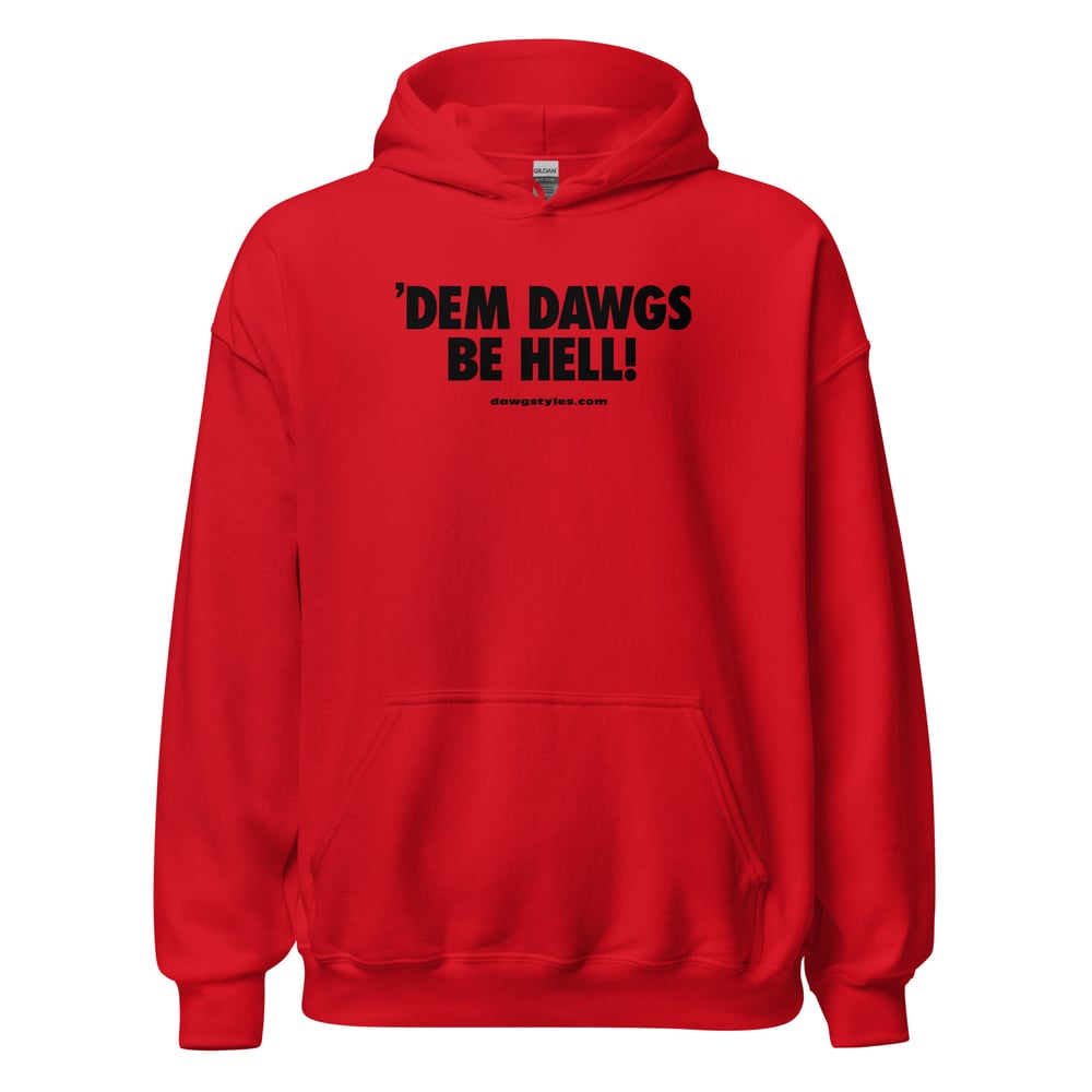 'Dem Dawgs Be Hell! Unisex Hoodie