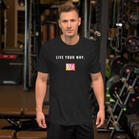 "Live Your Why" Y2B Fit Unisex t-shirt