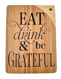 Image 3 of Eat, Drink, Be Thankful, Happy and Grateful Board