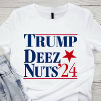 Trump DEEZ NUTS '24