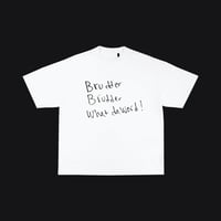 Handwritten Brudder Brudder WhatDaWord T Shirt