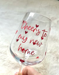 Image 1 of Cheers To My New Home Wine Glass