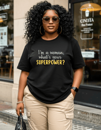 What's your Superpower Tee