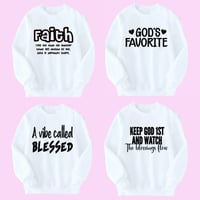 Image 1 of Inspirational Quotes Sweatshirts (Sold Separately )
