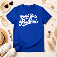 Black Girls are the Prettiest- Royal Blue and White Text
