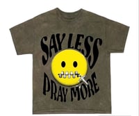 SayLess PrayMore 2.0 (Washed Olive Tee)
