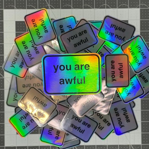 Image of You are awful sticker