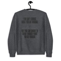 Image 12 of Unisex Sweatshirt (You don't choose the things you go through)