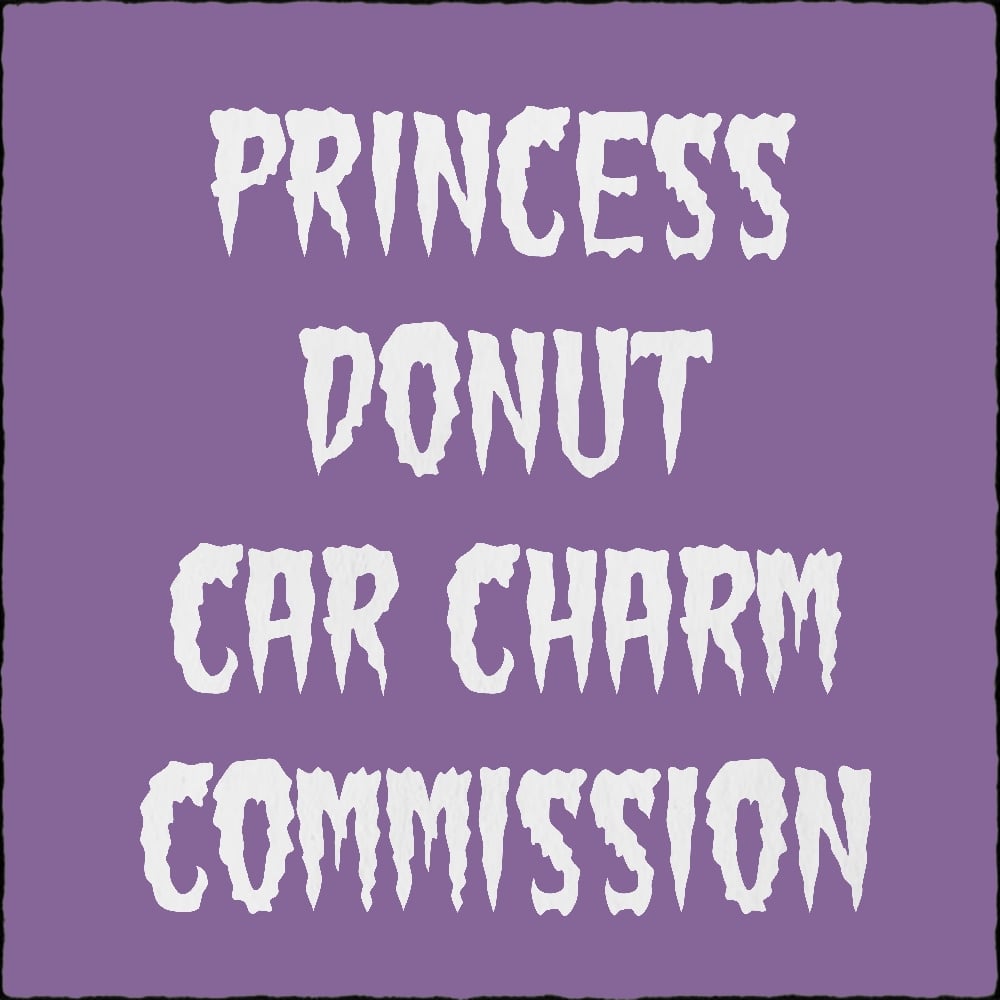 Image of Princess Donut Car Charm Commission