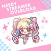 Needy Streamer Overload Enamel Pin