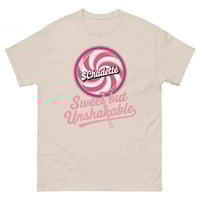 Image 6 of SWEET BUT UNSHAKABLE classic tee