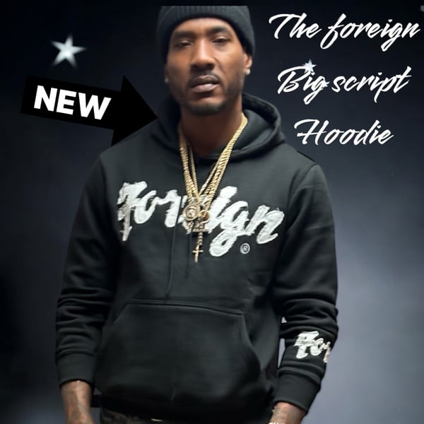 Image of The OG FOREIGN “BIG SCRIPT”  HOODIE 