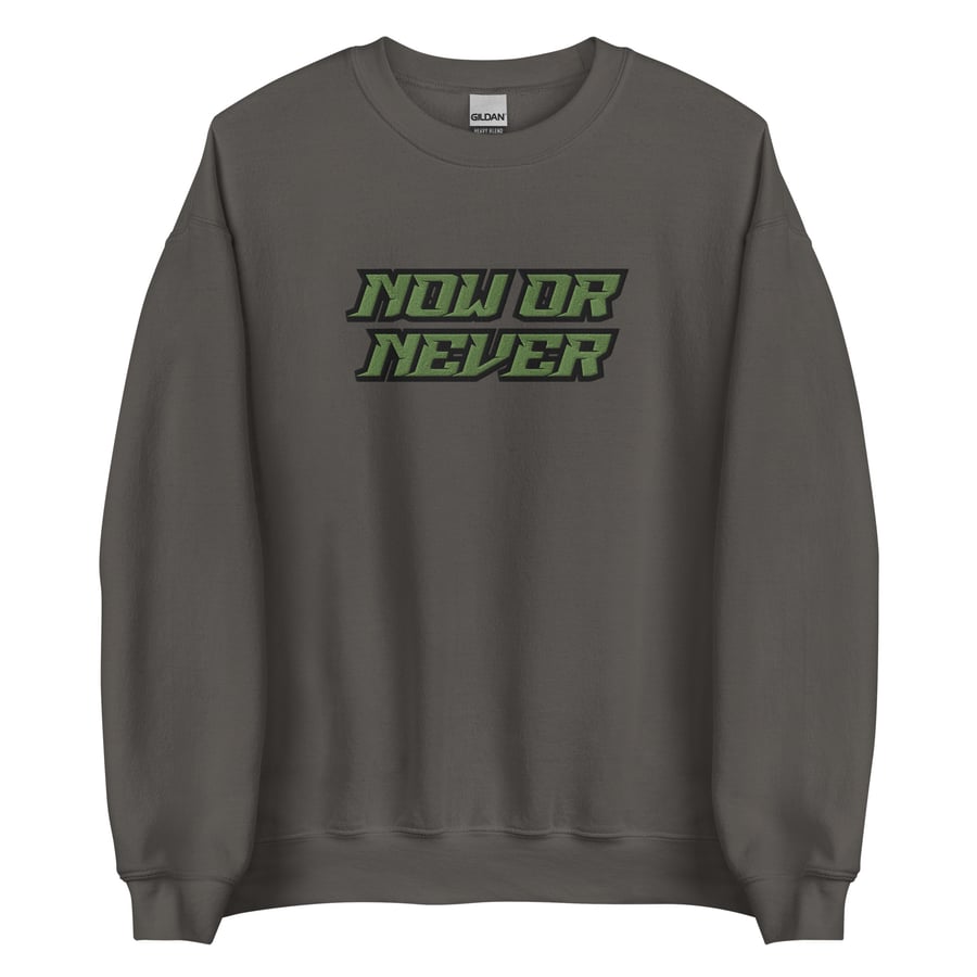 Image of Officially licensed Embroidery now or never Unisex Sweatshirt