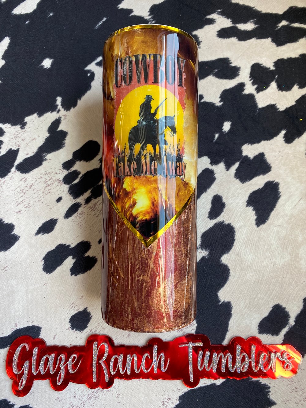 20 oz. Cowboy take me away