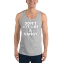 Don't Lift Like a Nancy Tank Top